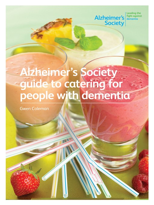 Title details for Alzheimer's Society guide to catering for people with dementia by Alzheimer's Society - Available